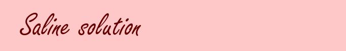 Saline solution